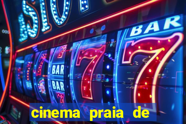 cinema praia de belas shopping